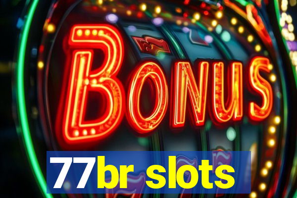 77br slots